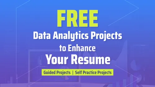 Data Analytics Projects To Enhance Your Resume